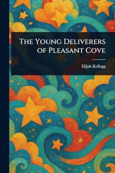 The Young Deliverers of Pleasant Cove