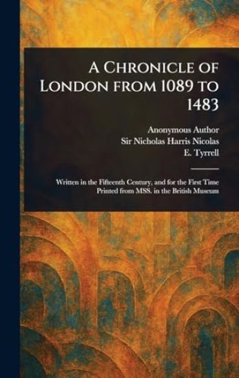 A Chronicle of London From 1089 to 1483