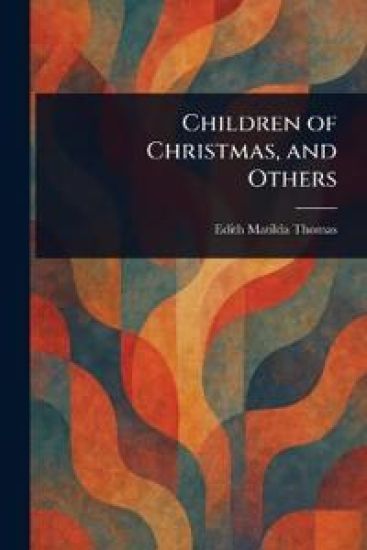 Children of Christmas, and Others