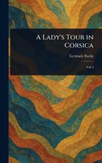 A Lady's Tour in Corsica