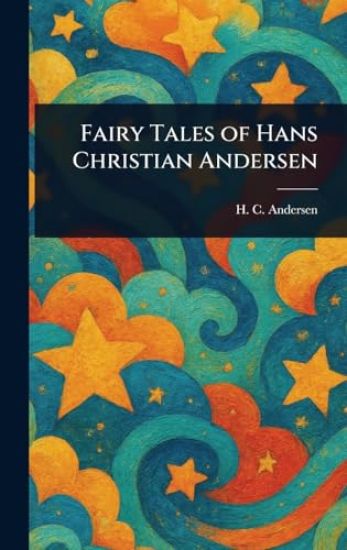 Fairy Tales of Hans Christian Andersen
