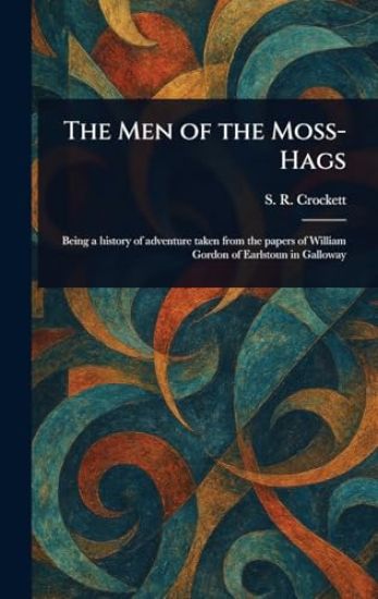 The Men of the Moss-Hags