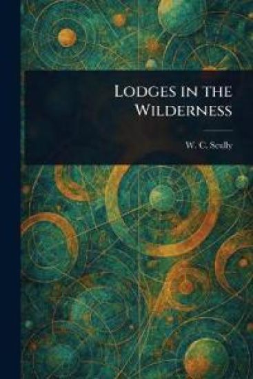 Lodges in the Wilderness