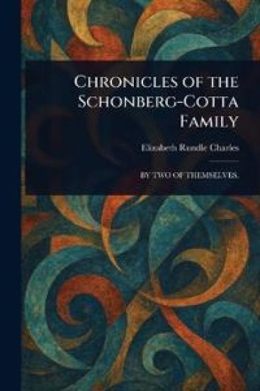 Chronicles of the Schonberg-Cotta Family