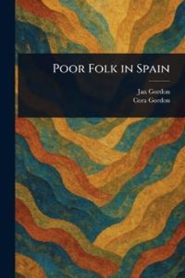 Poor Folk in Spain