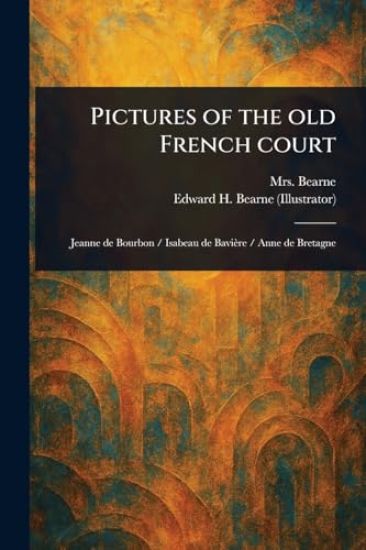 Pictures of the Old French Court
