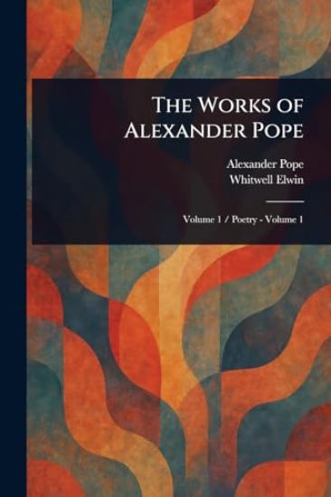 The Works of Alexander Pope
