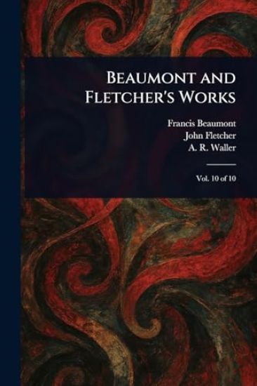 Beaumont and Fletcher's Works