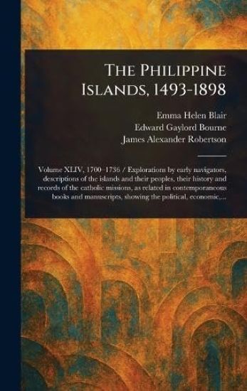 The Philippine Islands, 1493-1898