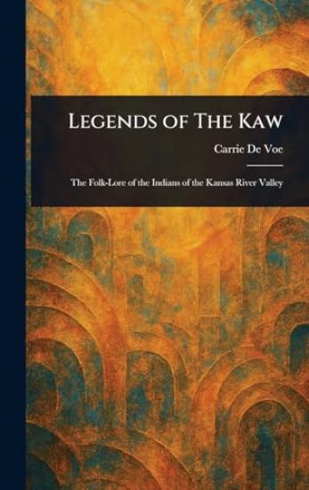 Legends of The Kaw