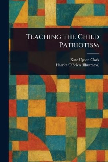 Teaching the Child Patriotism