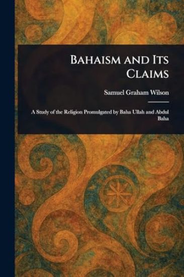 Bahaism and Its Claims