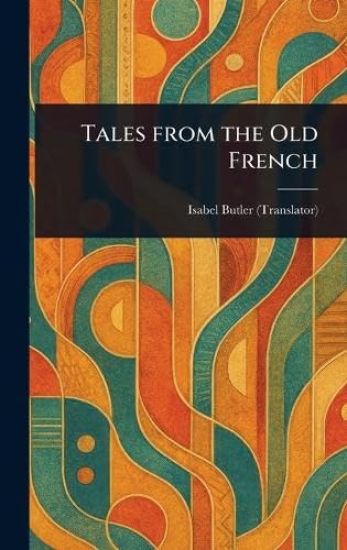 Tales From the Old French