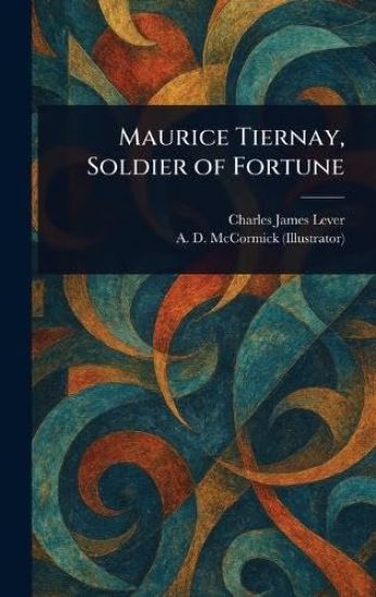 Maurice Tiernay, Soldier of Fortune