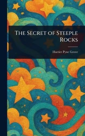 The Secret of Steeple Rocks
