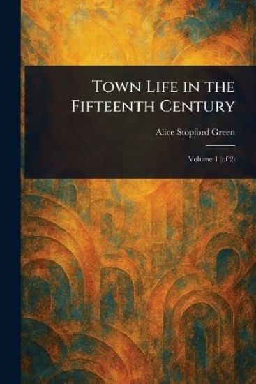 Town Life in the Fifteenth Century
