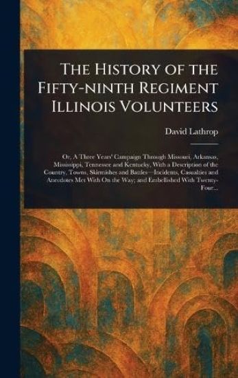 The History of the Fifty-ninth Regiment Illinois Volunteers
