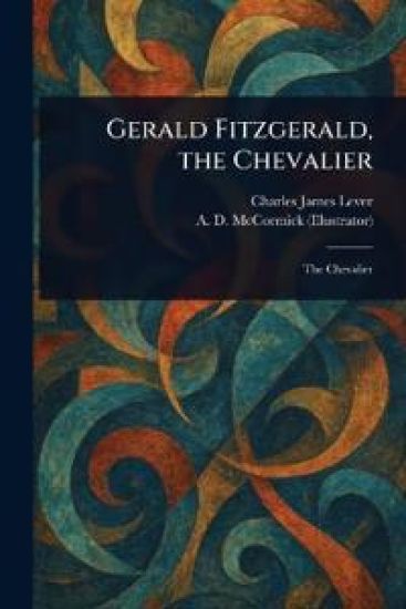 Gerald Fitzgerald, the Chevalier
