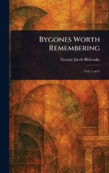 Bygones Worth Remembering