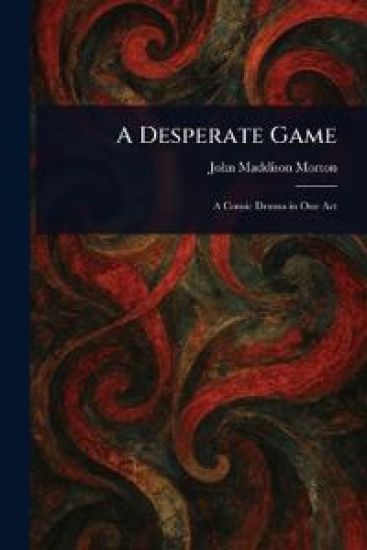 A Desperate Game