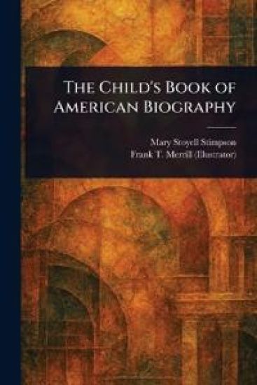 The Child's Book of American Biography