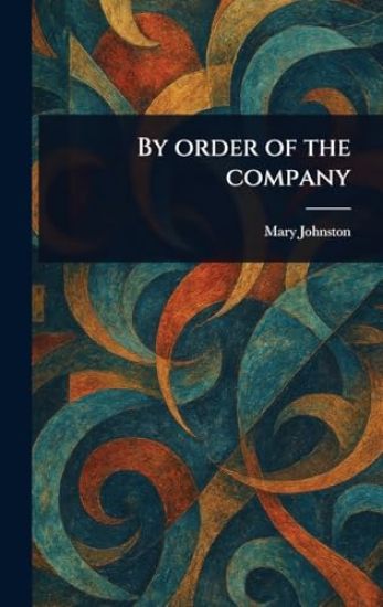 By Order of the Company