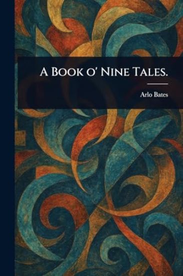 A Book O' Nine Tales.