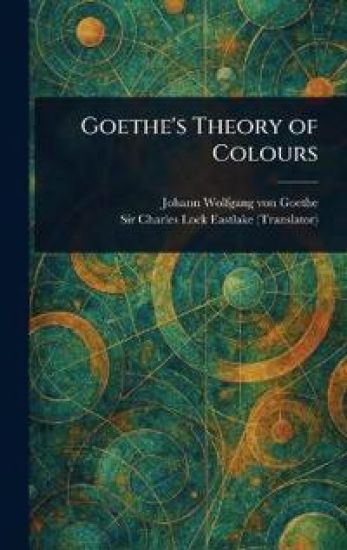 Goethe's Theory of Colours