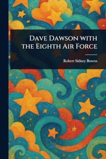 Dave Dawson With the Eighth Air Force