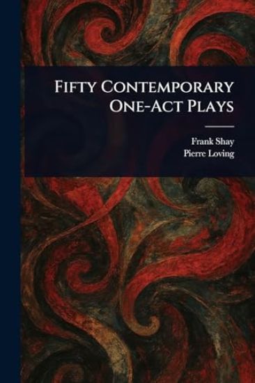 Fifty Contemporary One-Act Plays