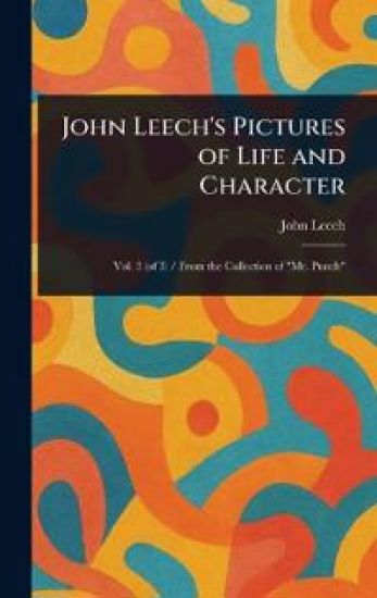 John Leech's Pictures of Life and Character