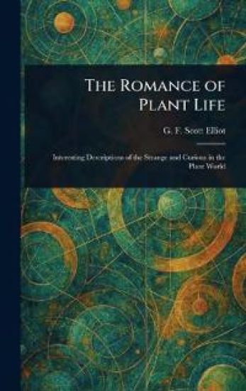 The Romance of Plant Life