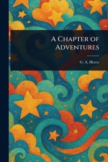 A Chapter of Adventures