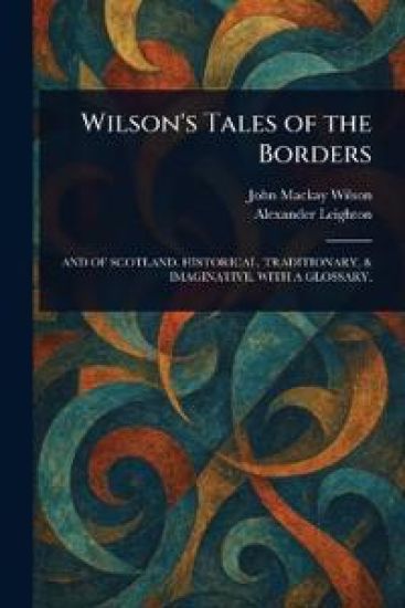 Wilson's Tales of the Borders
