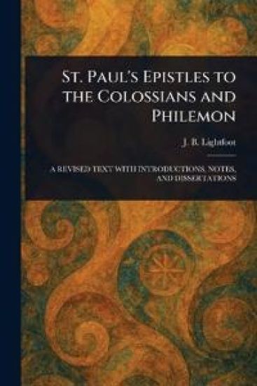 St. Paul's Epistles to the Colossians and Philemon