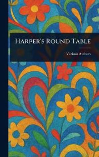 Harper's Round Table