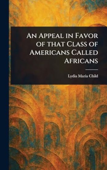 An Appeal in Favor of That Class of Americans Called Africans
