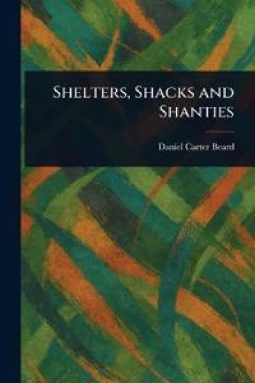 Shelters, Shacks and Shanties