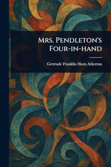 Mrs. Pendleton's Four-in-hand