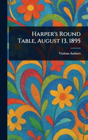 Harper's Round Table, August 13, 1895