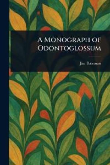 A Monograph of Odontoglossum