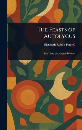 The Feasts of Autolycus