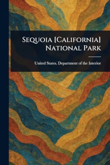 Sequoia [California] National Park