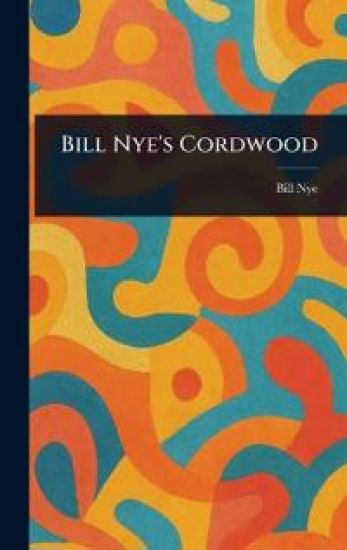 Bill Nye's Cordwood