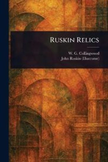 Ruskin Relics