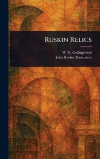 Ruskin Relics