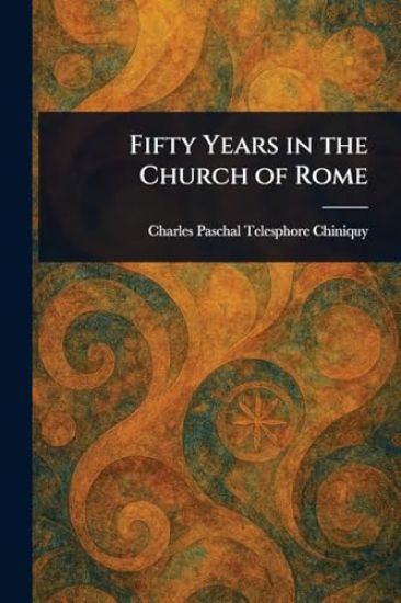 Fifty Years in the Church of Rome