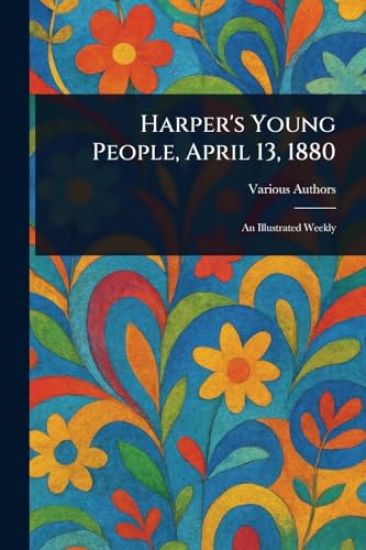 Harper's Young People, April 13, 1880