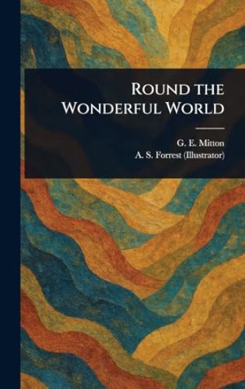 Round the Wonderful World