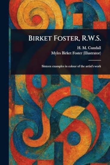 Birket Foster, R.W.S.